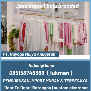 jasa import baju branded dar china - nyg logistics