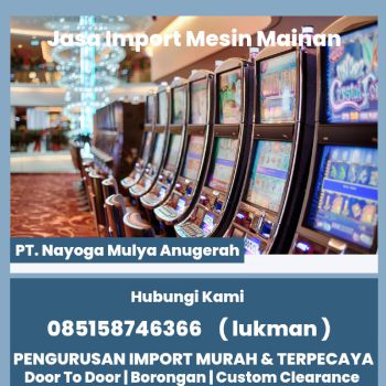 Jasa Import Mesin Mainan Door To Door | NYG Express