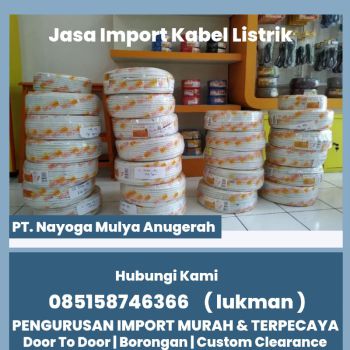 Jasa import kabel listrik guangzhou - nayoga logistics