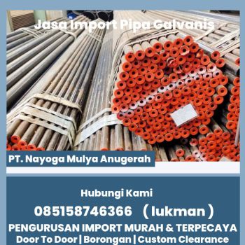 jasa import pipa galvanis dari china - nayoga logistics
