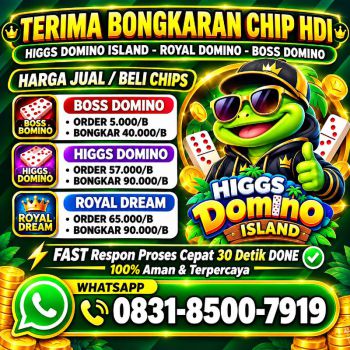 KHUSUS TERIMA BONGKAR CHIP DOMINO ISLAND HIGGS 🔥 BUKA 24JAM WA:0831-8500-7919