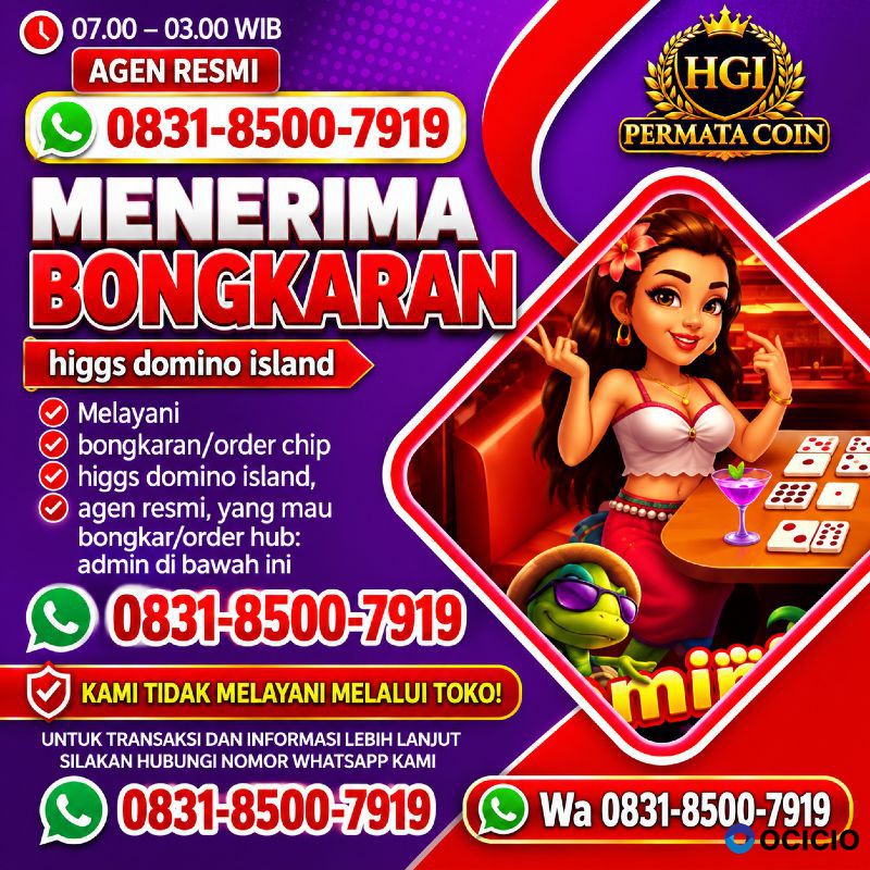 KHUSUS TERIMA BONGKAR CHIP DOMINO ISLAND HIGGS 🔥 BUKA 24JAM WA:0831-8500-7919