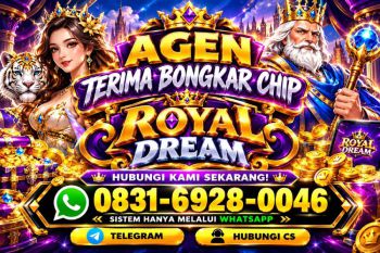 Agen Terima Bongkar Chip Royal Dream aman dan amanah agen resmi 2026