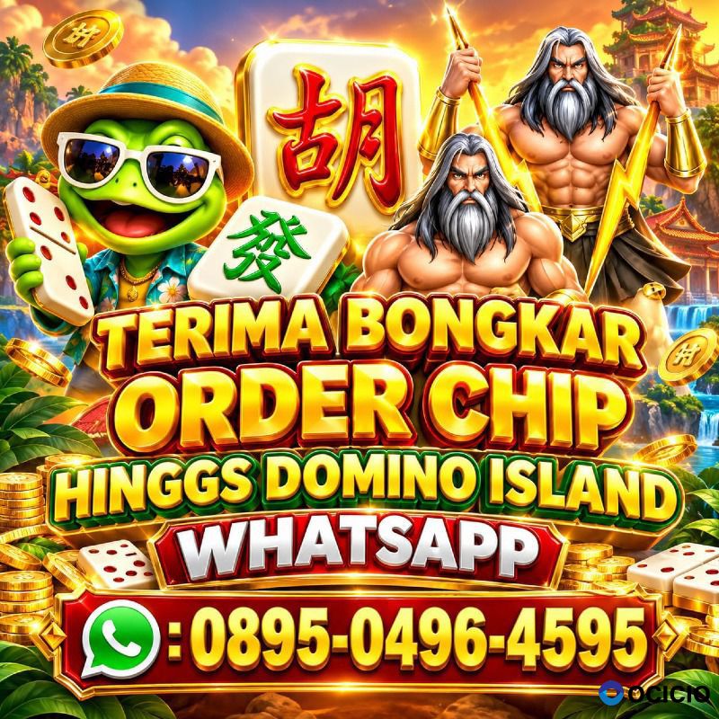 Agen terima bongkar chip Higgs domino island fast respon wa0895-0496.4595