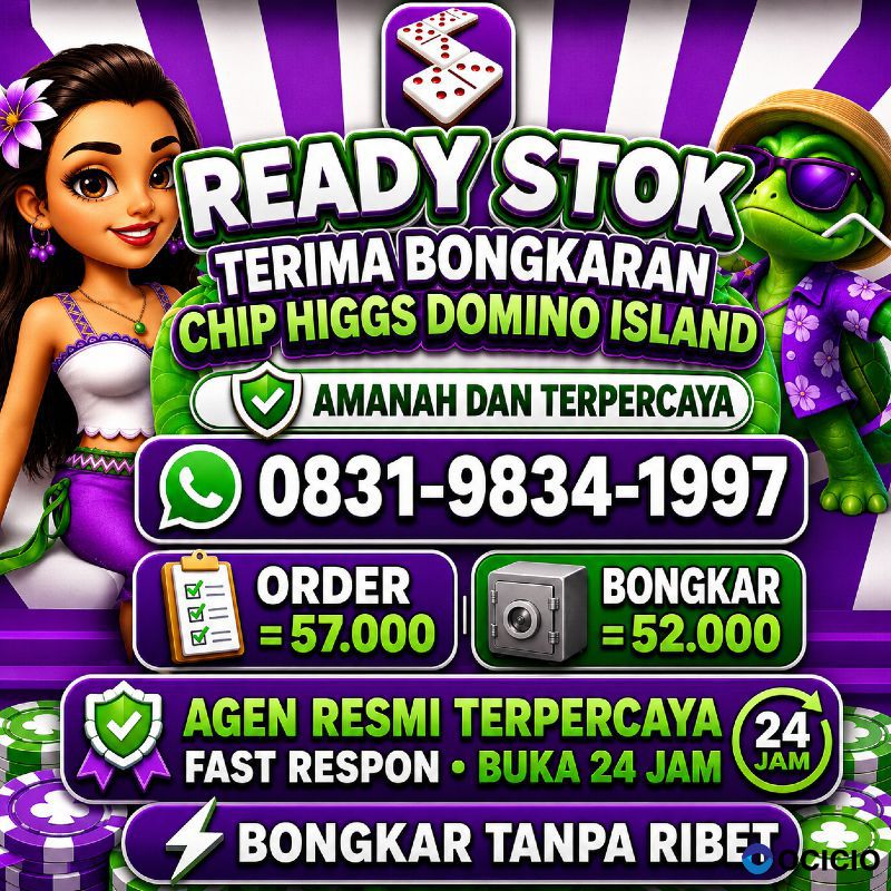 KHUSUS TERIMA BONGKAR CHIP DOMINO ISLAND HIGGS 🔥 BUKA 24JAM WA:0831-9834-1997