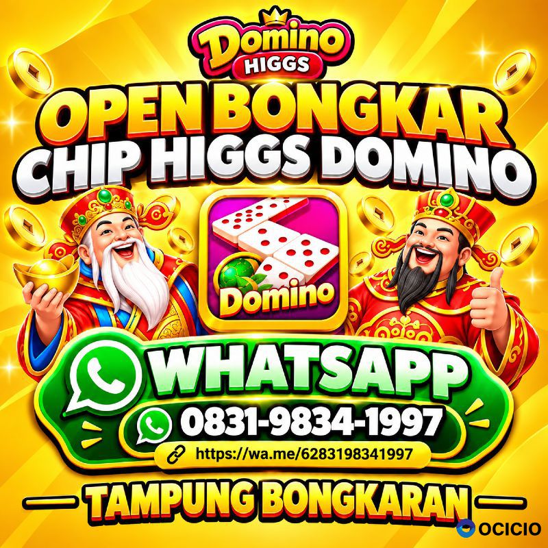 KHUSUS TERIMA BONGKAR CHIP DOMINO ISLAND HIGGS 🔥 BUKA 24JAM WA:0831-9834-1997