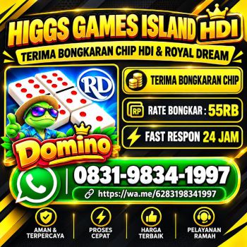 KHUSUS TERIMA BONGKAR CHIP DOMINO ISLAND HIGGS 🔥 BUKA 24JAM WA:0831-9834-1997