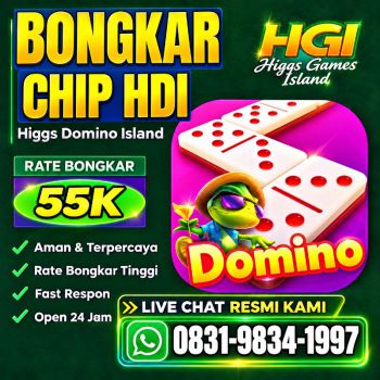 KHUSUS TERIMA BONGKAR CHIP DOMINO ISLAND HIGGS 🔥 BUKA 24JAM WA:0831-9834-1997