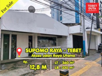 Dijual Murah Ruang Usaha Supomo Tebet Harga Dibawah NJOP Jalan Raya Utama (BU)