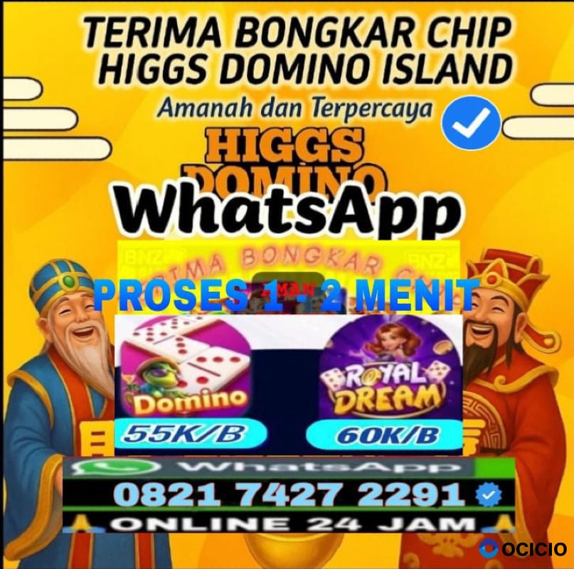 KHUSUS TERIMA BONGKAR CHIP DOMINO ISLAND HIGGS 🔥 BUKA 24JAM WA:0821-7427-2291