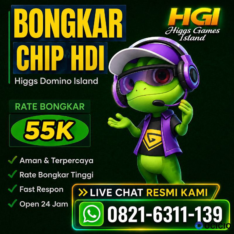 KHUSUS BONGKAR CHIP DOMINO ISLAND HIGGS HDI|HGI🔥 BUKA 24JAM WA:0821-6311-139