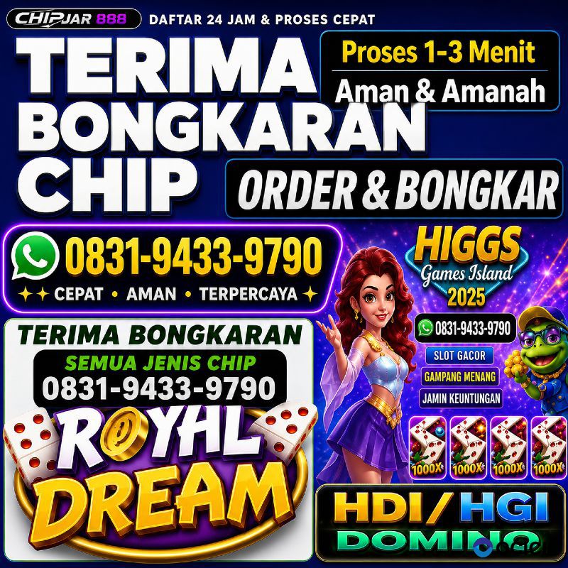 KHUSUS TERIMA BONGKAR CHIP DOMINO ISLAND HIGGS 🔥 BUKA 24JAM WA:0831-9433-9790