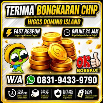 KHUSUS TERIMA BONGKAR CHIP DOMINO ISLAND HIGGS 🔥 BUKA 24JAM WA:0831-9433-9790