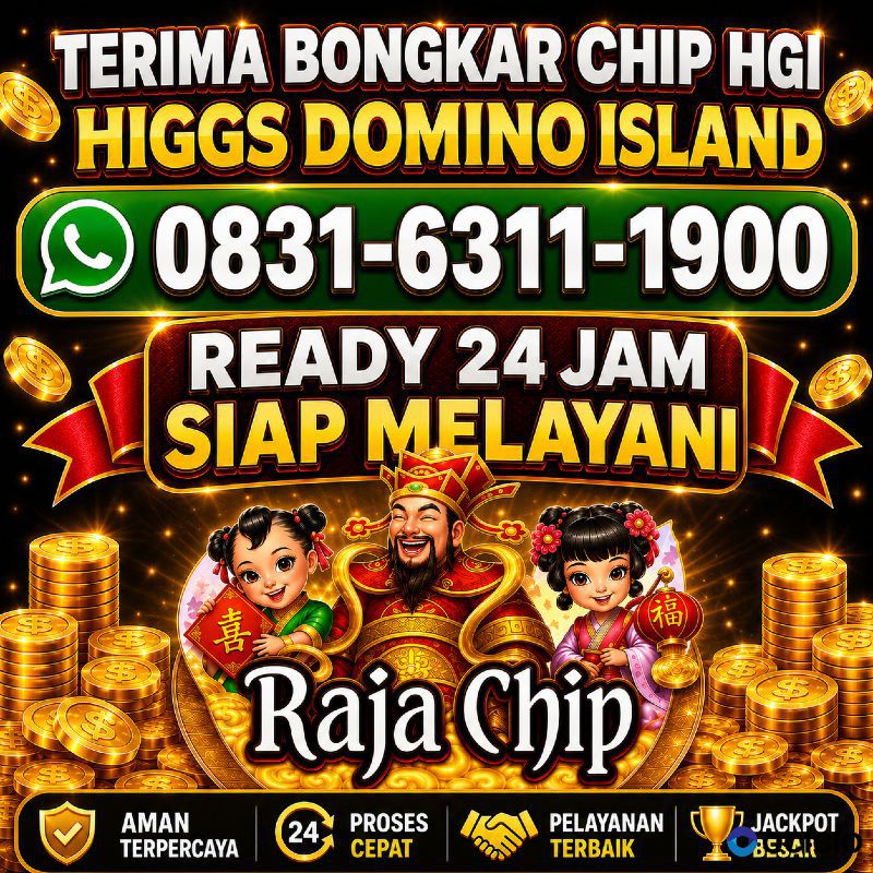 KHUSUS TERIMA BONGKAR CHIP DOMINO ISLAND HIGGS 🔥 BUKA 24JAM WA:0831-6311-1900