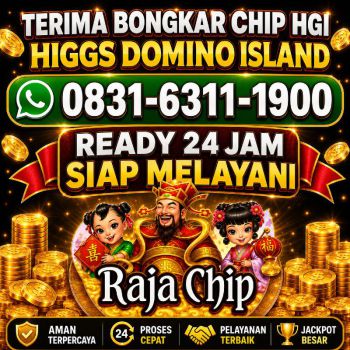 KHUSUS TERIMA BONGKAR CHIP DOMINO ISLAND HIGGS 🔥 BUKA 24JAM WA:0831-6311-1900