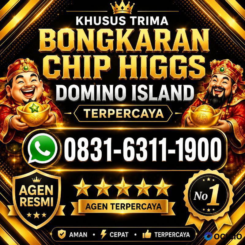 KHUSUS TERIMA BONGKAR CHIP DOMINO ISLAND HIGGS 🔥 BUKA 24JAM WA:0831-6311-1900