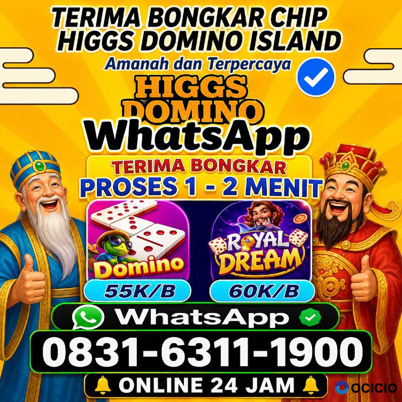 KHUSUS TERIMA BONGKAR CHIP DOMINO ISLAND HIGGS 🔥 BUKA 24JAM WA:0831-6311-1900