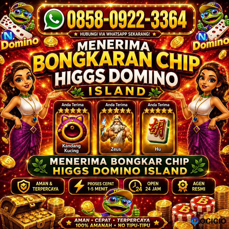 TERIMA BONGKAR CHIP HIGGS DOMINO ISLAND WA:0858-0922-3364