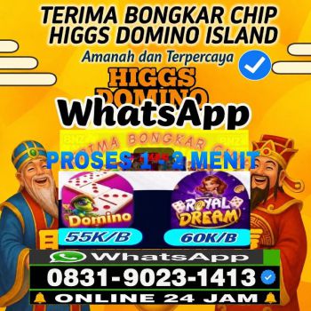 KHUSUS TERIMA BONGKAR CHIP DOMINO ISLAND HIGGS 🔥 BUKA 24JAM WA:0831-9023-1413