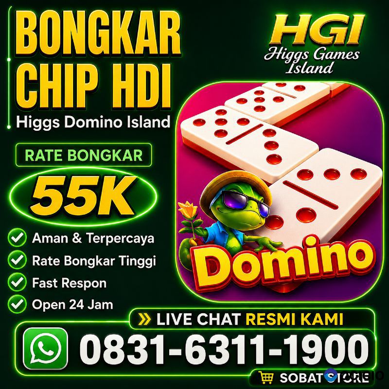 TERIMA BONGKAR CHIP HDI HIGGS DOMINO ISLAND JUAL BELI CHIP HDI WA 083163111900