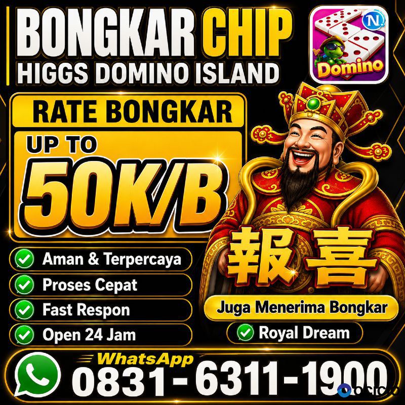 KHUSUS TERIMA BONGKAR CHIP DOMINO ISLAND HIGGS 🔥 BUKA 24JAM WA:0831-6311-1900