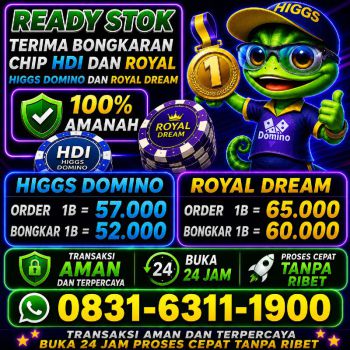 TERIMA BONGKAR CHIP HDI HIGGS DOMINO ISLAND DAN ROYAL DREAM WA 0831-6311-1900
