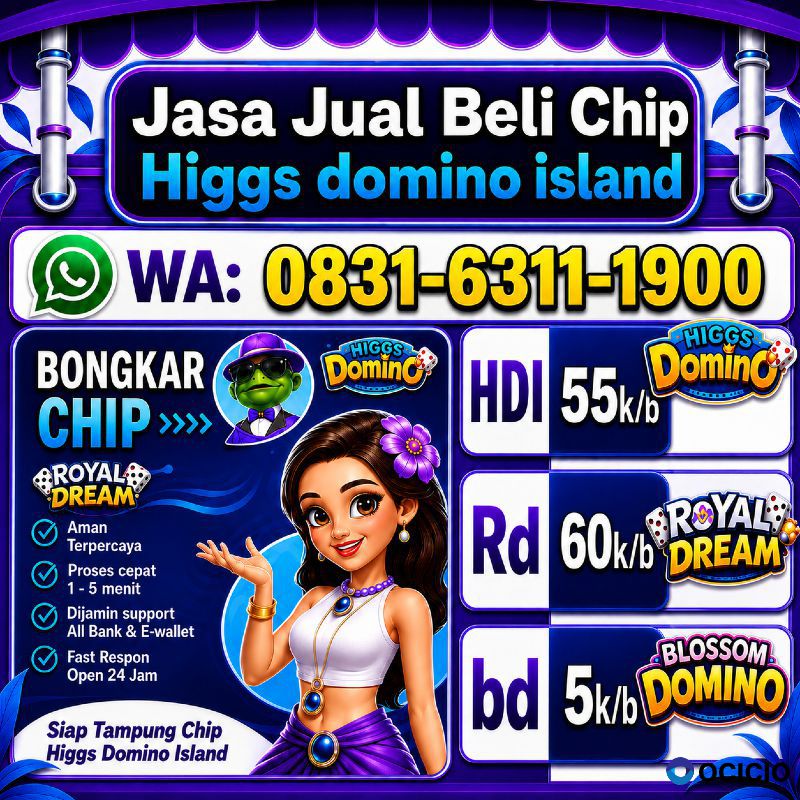 KHUSUS TERIMA BONGKAR CHIP DOMINO ISLAND HIGGS 🔥 BUKA 24JAM WA:0831-6311-1900