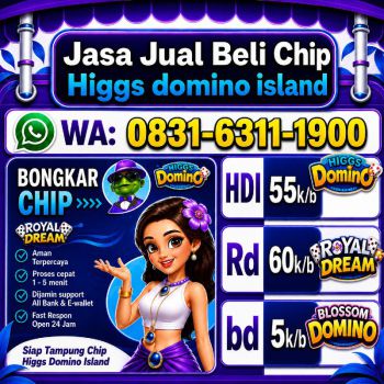 KHUSUS TERIMA BONGKAR CHIP DOMINO ISLAND HIGGS 🔥 BUKA 24JAM WA:0831-6311-1900