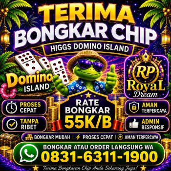 TERIMA BONGKAR CHIP HDI HIGGS DOMINO ISLAND DAN ROYAL DREAM WA 0831-6311-1900