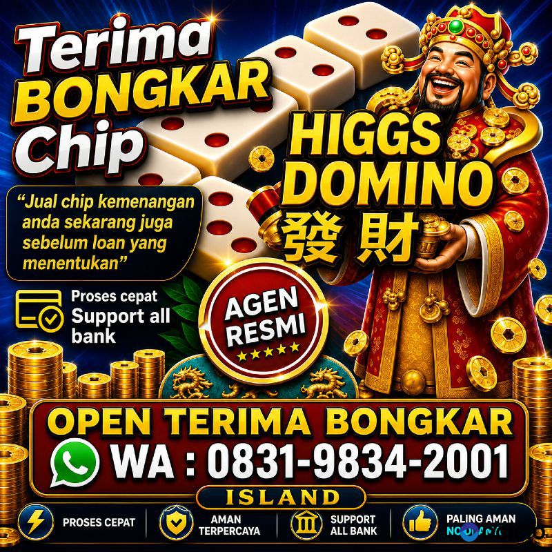 KHUSUS TERIMA BONGKAR CHIP DOMINO ISLAND HIGGS 🔥 BUKA 24JAM WA:0831-9834-2001