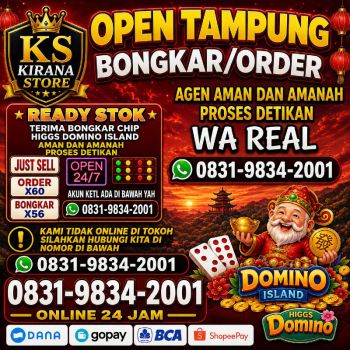 KHUSUS TERIMA BONGKAR CHIP DOMINO ISLAND HIGGS 🔥 BUKA 24JAM WA:0831-9834-2001