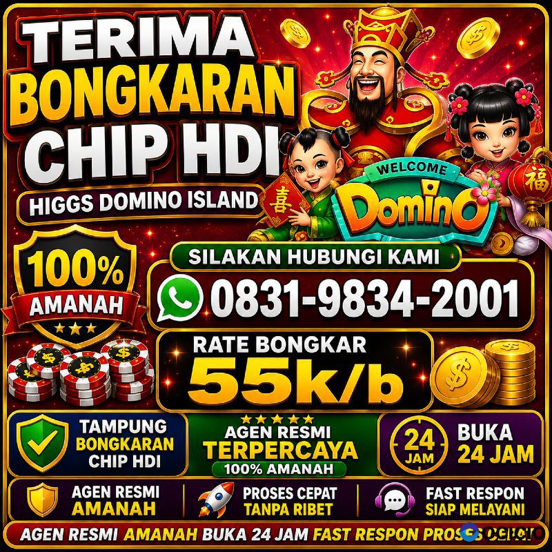 KHUSUS TERIMA BONGKAR CHIP DOMINO ISLAND HIGGS 🔥 BUKA 24JAM WA:0831-9834-2001