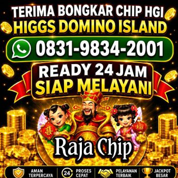KHUSUS TERIMA BONGKAR CHIP DOMINO ISLAND HIGGS 🔥 BUKA 24JAM WA:0831-9834-2001