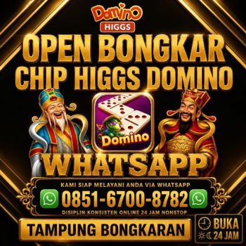KHUSUS TERIMA BONGKAR CHIP DOMINO ISLAND HIGGS 🔥 BUKA 24JAM WA:0851-6700-8782