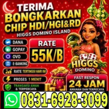 KHUSUS  TERIMA BONGKAR CHIP DOMINO ISLAND HIGGS 🔥 BUKA 24JAM WA:0831-6928-3099