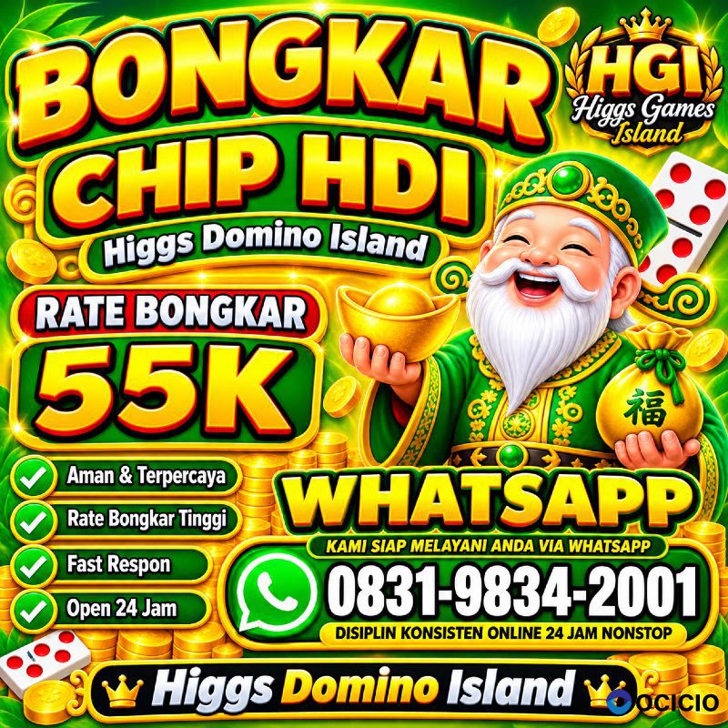KHUSUS TERIMA BONGKAR CHIP DOMINO ISLAND HIGGS 🔥 BUKA 24JAM WA:0831-9834-2001