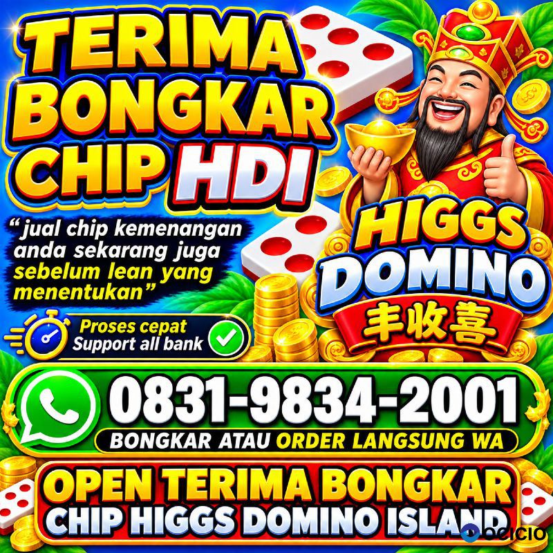 TERIMA BONGKAR CHIP HDI HIGGS DOMINO ISLAND JUAL BELI CHIP HDI WA 083198342001