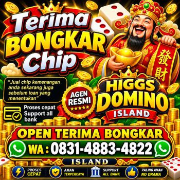 KHUSUS TERIMA BONGKAR CHIP DOMINO ISLAND HIGGS 🔥 BUKA 24JAM WA:0831-4883-4822