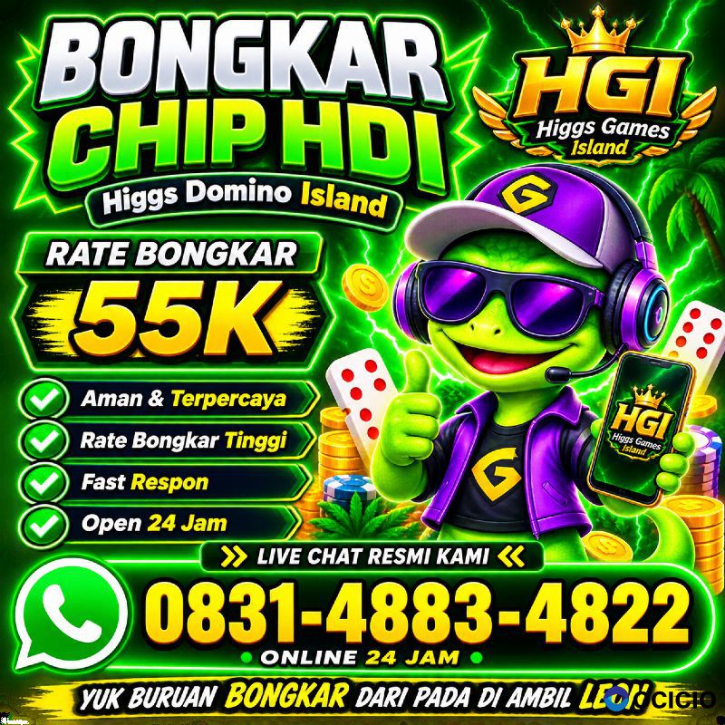 TERIMA BONGKAR CHIP HDI HIGGS DOMINO ISLAND JUAL BELI CHIP HDI WA 083148834822