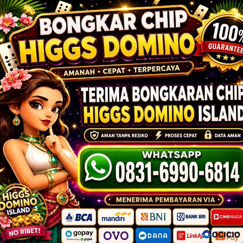 TERIMA BONGKAR CHIP HIGGS DOMINO ISLAND AGEN BUKA 24JAM