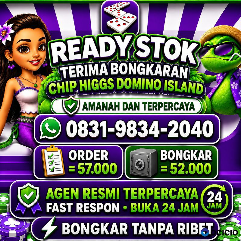 KHUSUS TERIMA BONGKAR CHIP DOMINO ISLAND HIGGS 🔥 BUKA 24JAM WA:0831-9834-2040