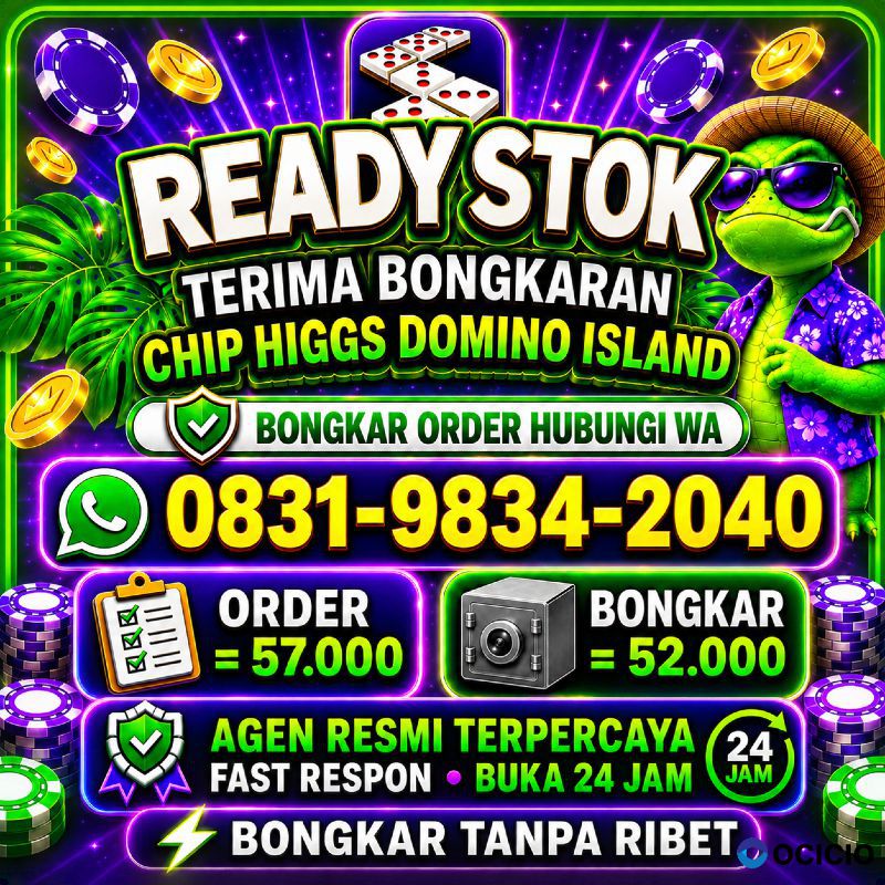 KHUSUS TERIMA BONGKAR CHIP DOMINO ISLAND HIGGS 🔥 BUKA 24JAM WA:0831-9834-2040
