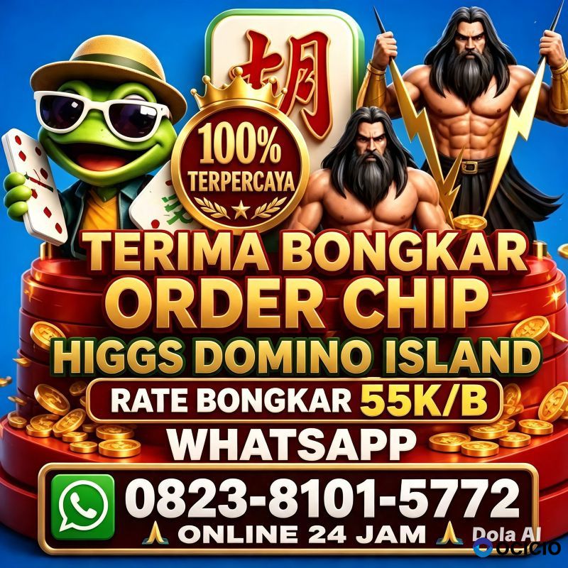 KHUSUS TERIMA BONGKAR CHIP DOMINO ISLAND HIGGS 🔥 BUKA 24JAM WA:0823-8101-5772