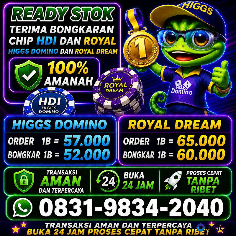 TERIMA BONGKAR CHIP HDI HIGGS DOMINO ISLAND DAN ROYAL DREAM WA 0831-9834-2040