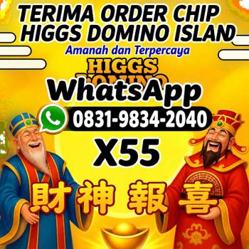 KHUSUS TERIMA BONGKAR CHIP DOMINO ISLAND HIGGS 🔥 BUKA 24JAM WA:0831-9834-2040