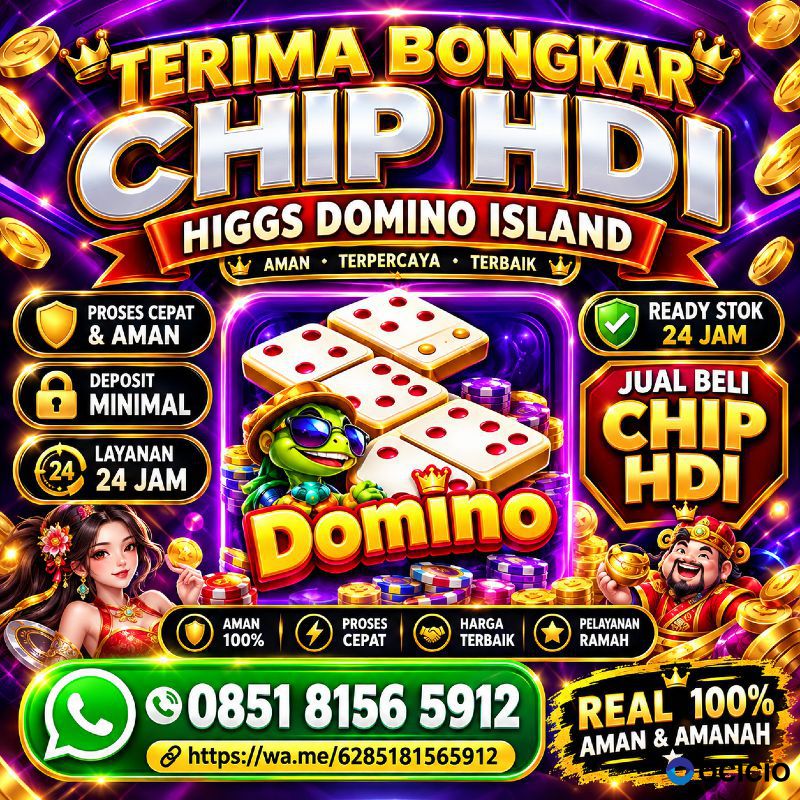 KHUSUS TERIMA BONGKAR CHIP DOMINO ISLAND HIGGS 🔥 BUKA 24JAM WA:0851-8156-5912