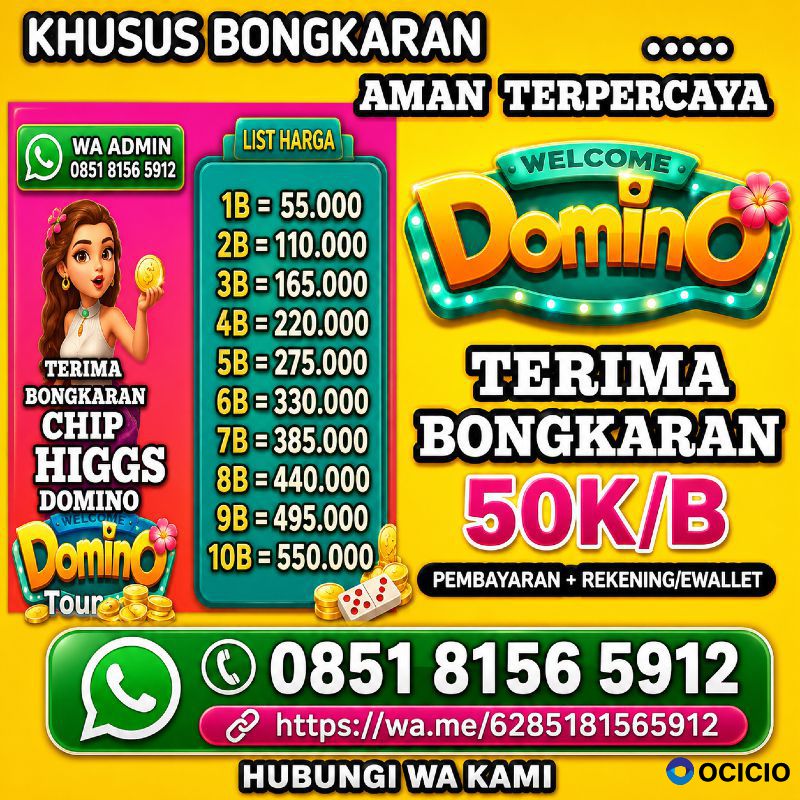 KHUSUS TERIMA BONGKAR CHIP DOMINO ISLAND HIGGS BUKA 24JAM WA: 0851-8156-5912