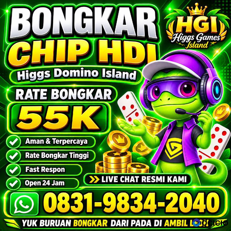 KHUSUS TERIMA BONGKAR CHIP DOMINO ISLAND HIGGS 🔥 BUKA 24JAM WA:0831-9834-2040