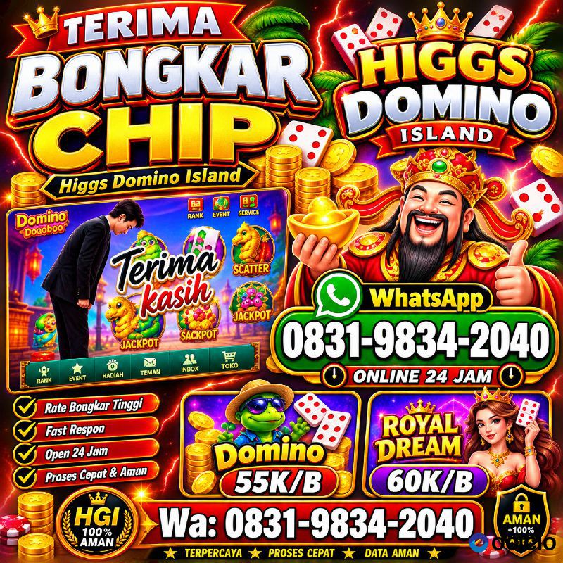 TERIMA BONGKAR CHIP HDI HIGGS DOMINO ISLAND DAN ROYAL DREAM WA 0831-9834-2040