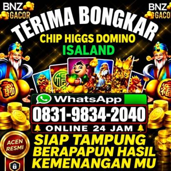KHUSUS TERIMA BONGKAR CHIP DOMINO ISLAND HIGGS 🔥 BUKA 24JAM WA:0831-9834-2040